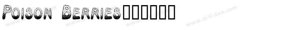Poison Berries字体转换
